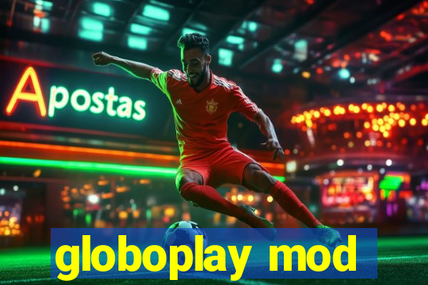 globoplay mod